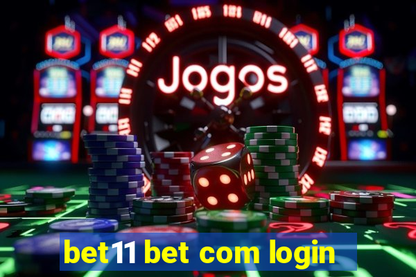 bet11 bet com login